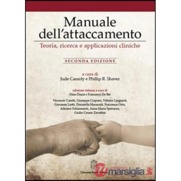 Manuale dell'attaccamento. Teoria, ricerca e applicazioni cliniche