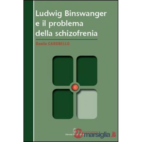 Ludwig Binswanger e il problema della schizofrenia