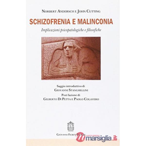 Schizofrenia e malinconia. Implicazioni psicopatologiche e filosofiche