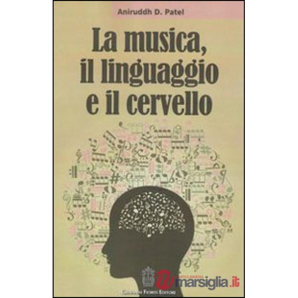 Musica, il linguaggio e il cervello (La)