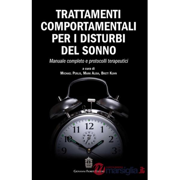 Trattamenti comportamentali per i disturbi del sonno. Manuale completo e protocolli terapeutici