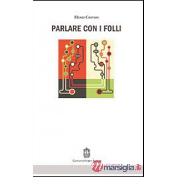 Parlare con i folli