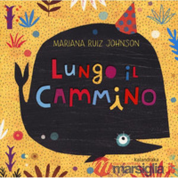 Lungo il cammino. Ediz. a colori