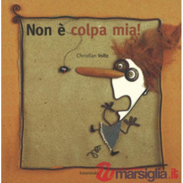 Non è colpa mia! Ediz. a colori