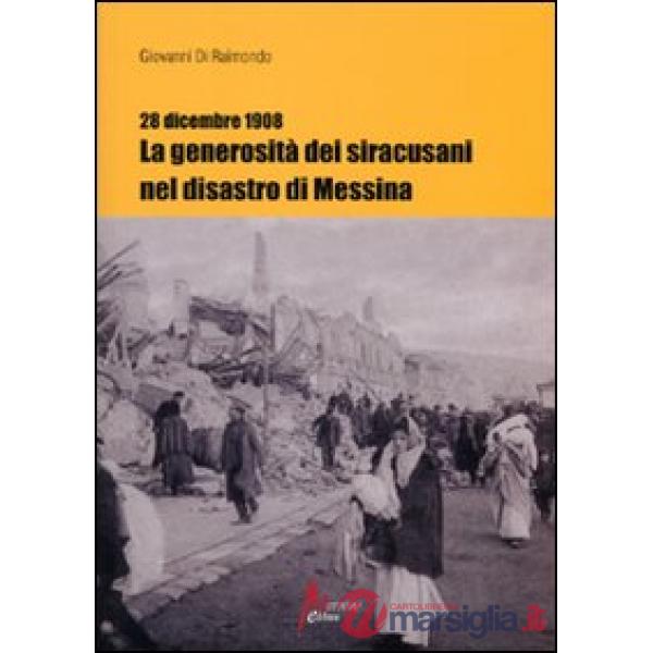 28 dicembre 1908. La generosità dei siracusani nel disastro di Messina