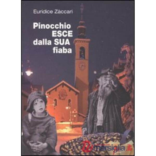 Pinocchio esce dalla sua fiaba