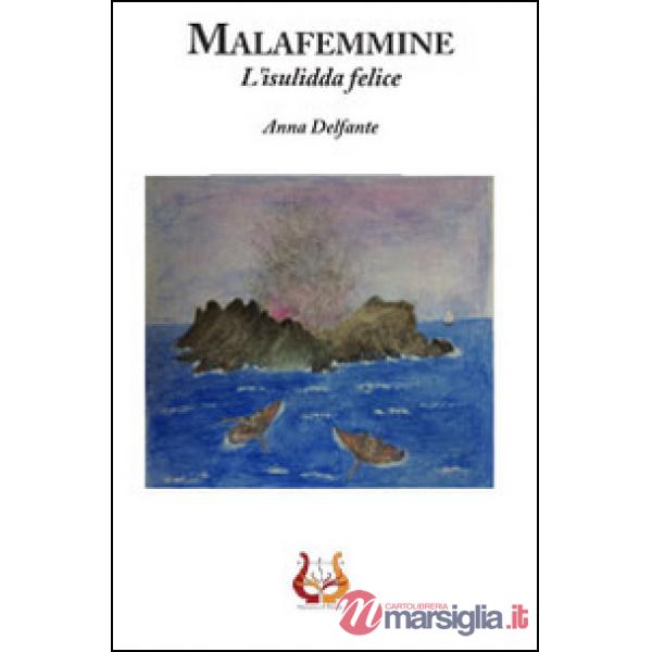 Malafemmine. L'insulida felice