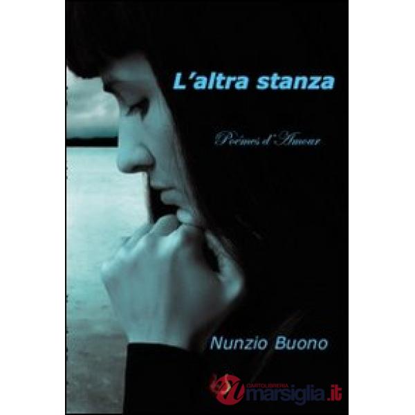 Altra stanza. Poèmes d'amour (L')