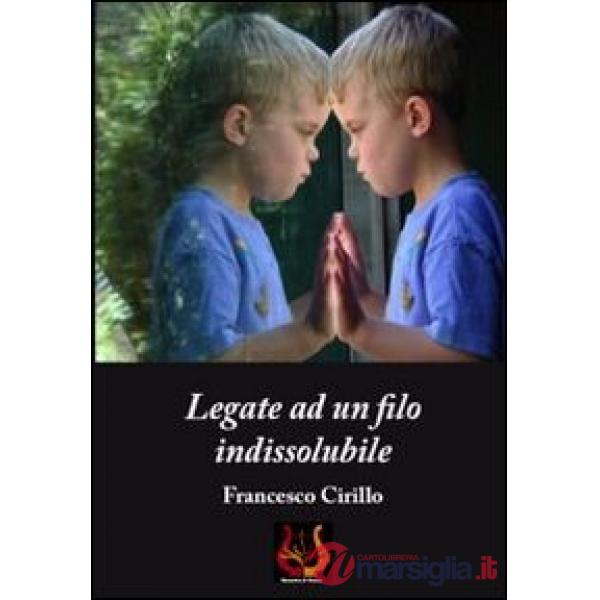 Legate ad un filo indissolubile