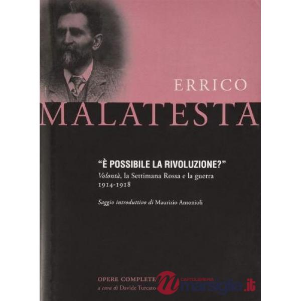 È possibile la rivoluzione? Volontà, la Settimana Rossa e la guerra. 1914-1918