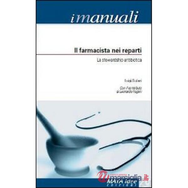Farmacista nei reparti. La stewardship antibiotica (Il)