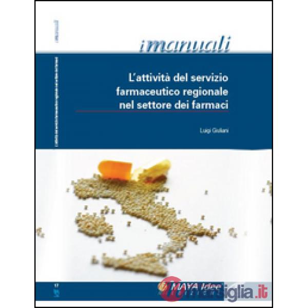 Attività del servizio farmaceutico regionale nel settore dei farmaci (L')