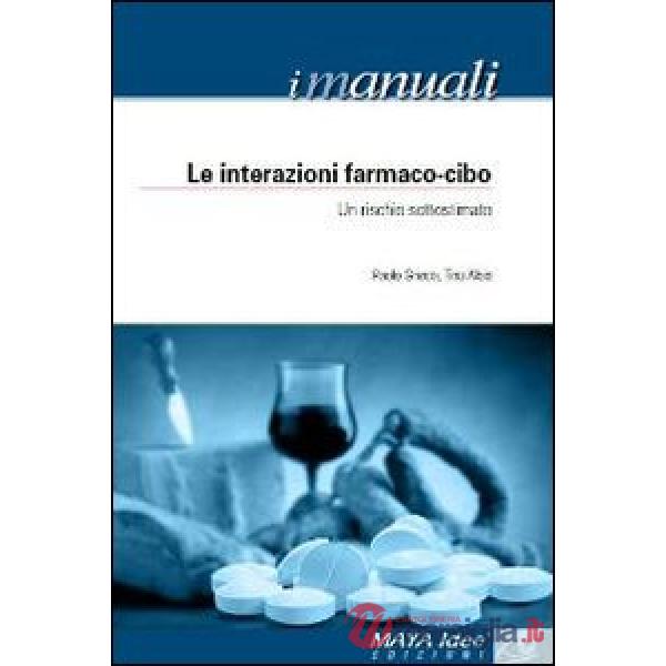Interazioni farmaco-cibo. Un rischio sottostimato (Le)