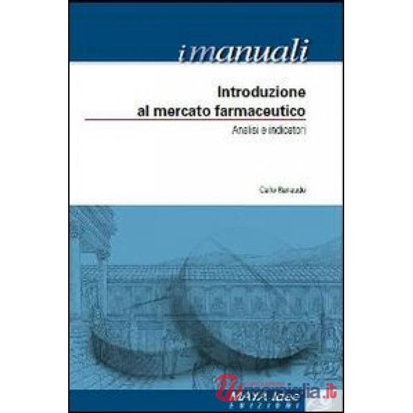 Introduzione al mercato farmaceutico. Analisi e indicatori