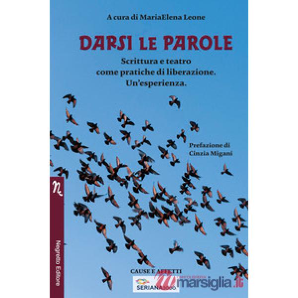 Darsi le parole. Scrittura e teatro come pratiche di liberazione. Un'esperienza