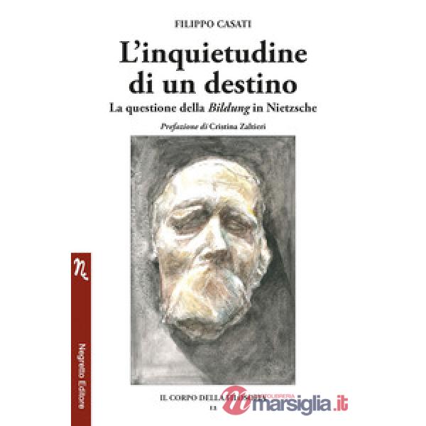 L'inquietudine di un destino. La questione della Bildung in Nietzsche