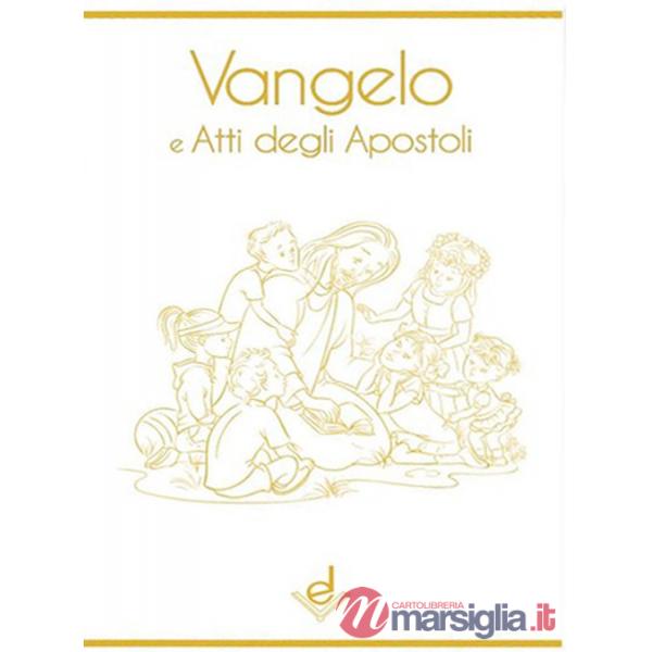 Vangelo e Atti degli Apostoli