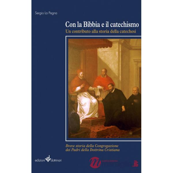 Con la Bibbia e il catechismo. Un contributo alla storia della catechesi