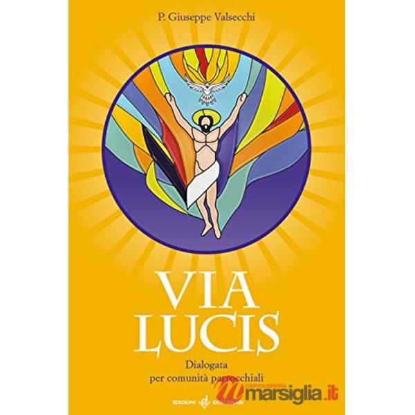 Via Lucis. Dialogata per comunità parrocchiali