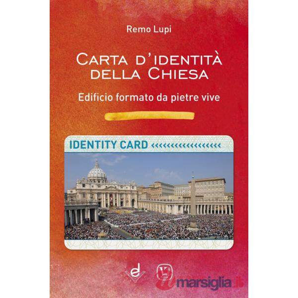 Carta d'identità della Chiesa. Edificio formato da pietre vive