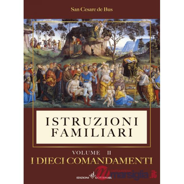 Istruzioni familiari. Vol. 2: I dieci comandamenti