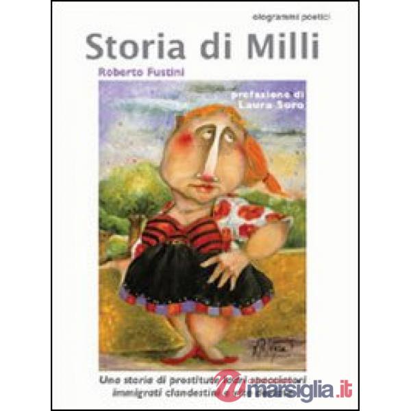 Storia di Milli. Una storia di prostitute, ladri, spacciatori, immigrati clandes