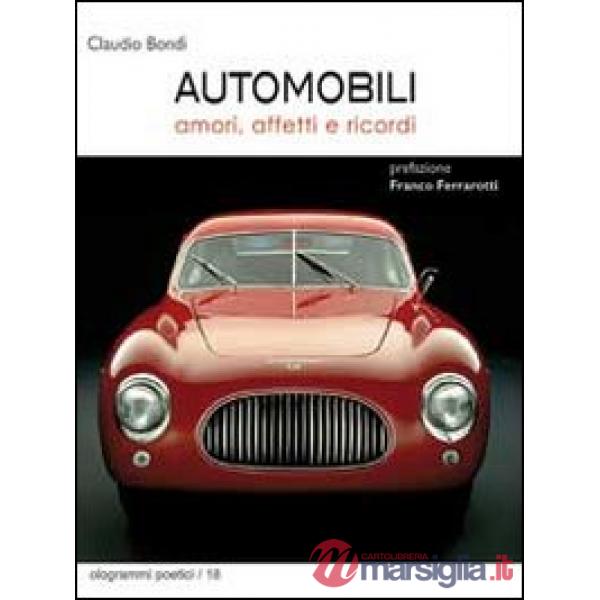 Automobili. Amori, affetti e ricordi