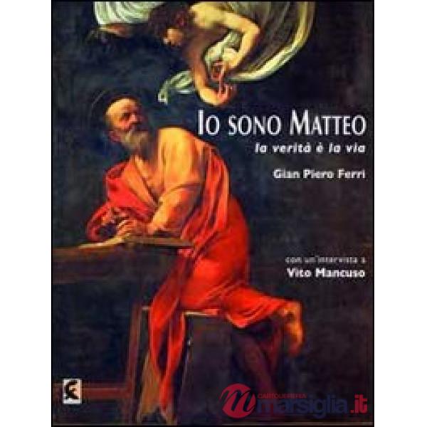 Io sono Matteo. La verità è la via
