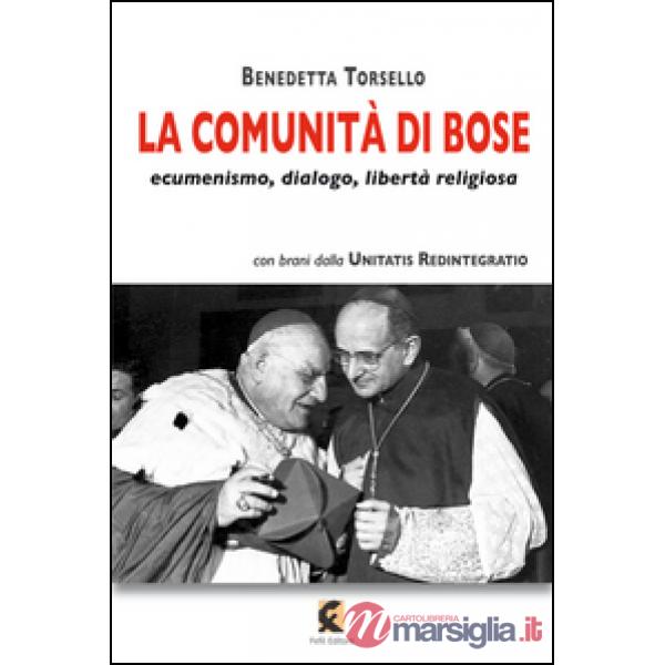 Comunità di Bose. Ecumenismo, dialogo, libertà religiosa (La)
