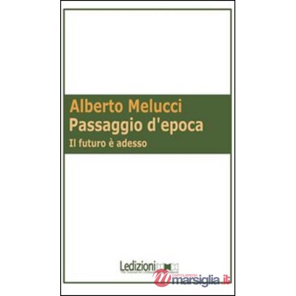 Passaggio d'epoca. Il futuro è adesso