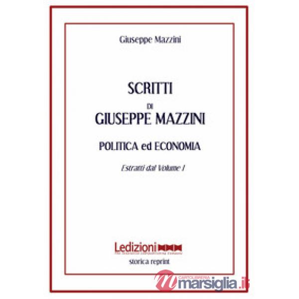 Scritti. Politica ed economia. Estratti dal volume 1