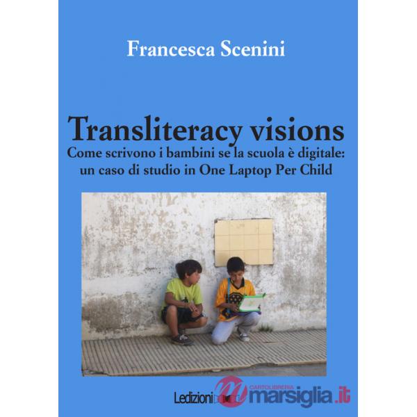 Transliteracy visions. Come scrivono i bambini se la scuola è digitale: un caso 