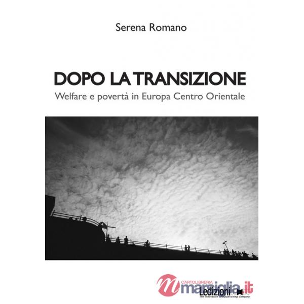 Dopo la transizione. Welfare e povertà in Europa centro orientale