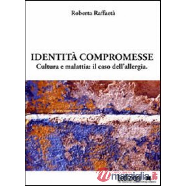 Identità compromesse. Cultura e malattia: il caso dell'allergia