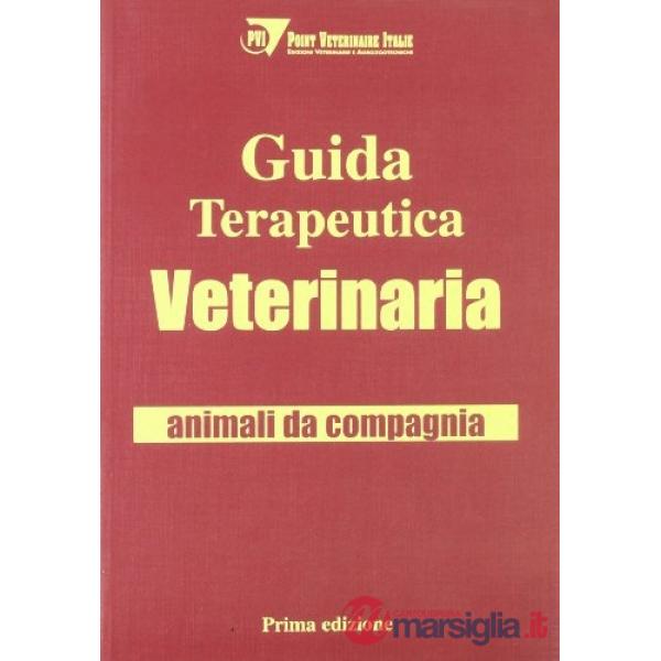 Guida terapeutica veterinaria. Animali da compagnia