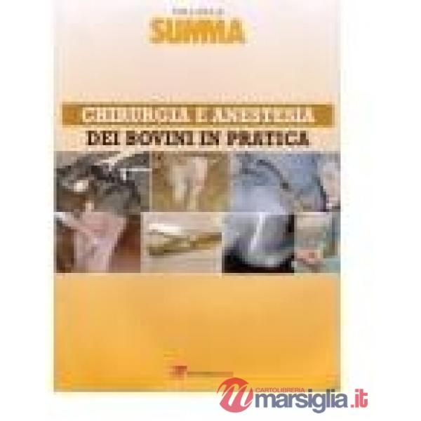 Chirurgia e anestesia dei bovini in pratica