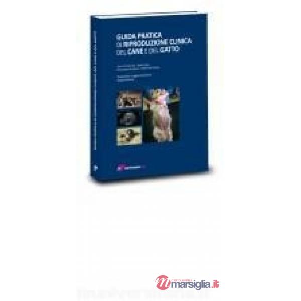 Guida pratica di riproduzione clinica del cane e del gatto