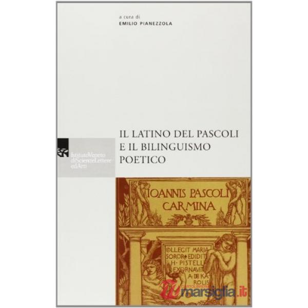 Latino del Pascoli e il bilinguismo poetico (Il)