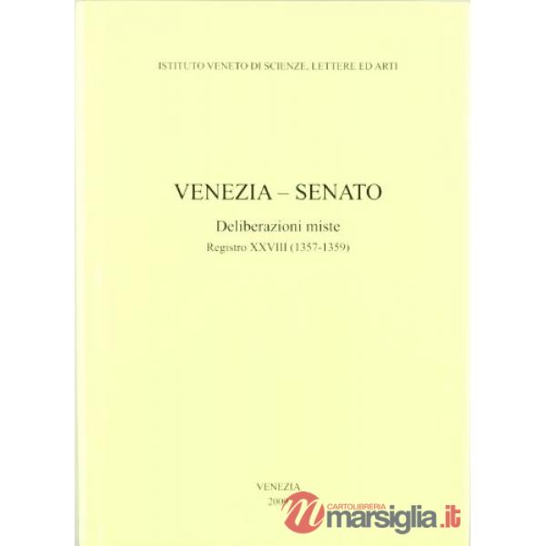 Venezia-Senato. Deliberazioni miste. Registro XXVIII (1357-1359). Testo latino a