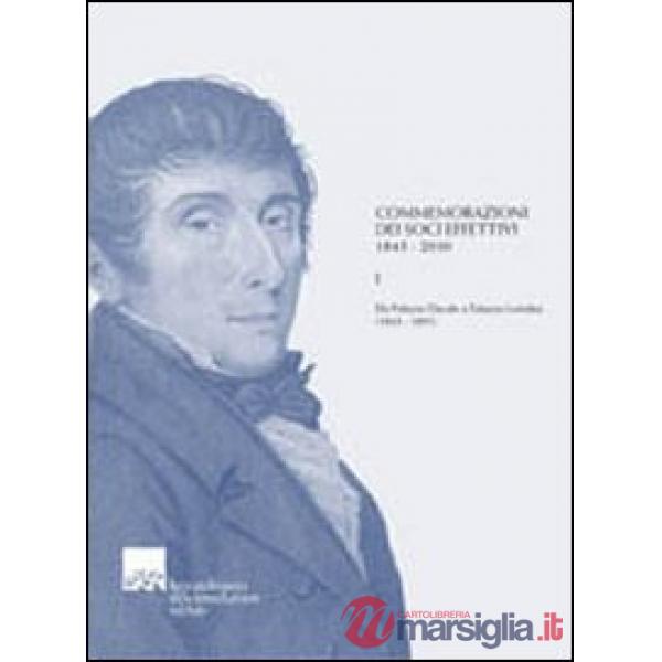 Commemorazioni dei soci effettivi 1843-2010. Da Palazzo Ducale a Palazzo Loredan