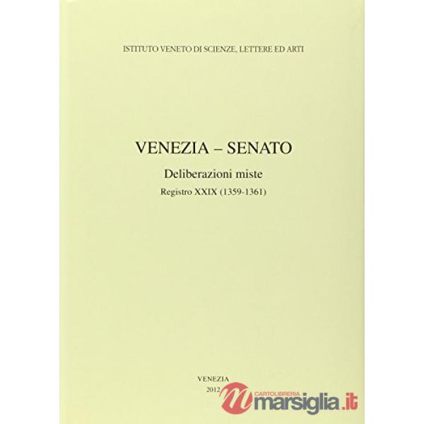 Venezia-Senato. Deliberazioni miste. Registro XXIX (1359-1361). Testo latino a f