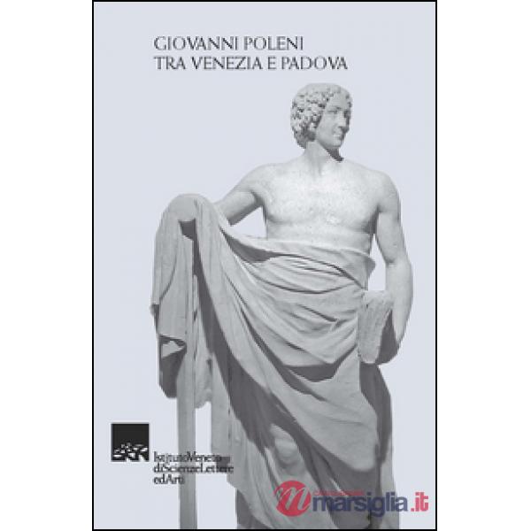 Giovanni Poleni tra Venezia e Padova