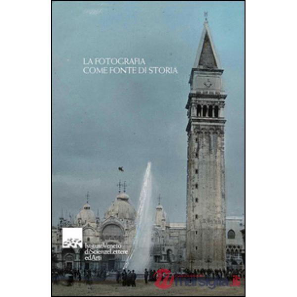 Fotografia come fonte di storia (La)