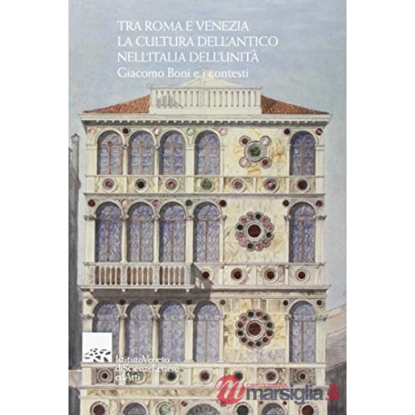 Tra Roma e Venezia cultura dell'antico
