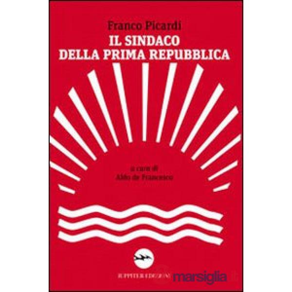 Sindaco della Prima Repubblica (Il)