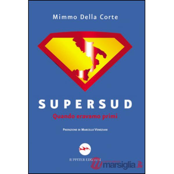Supersud. Quando eravamo primi