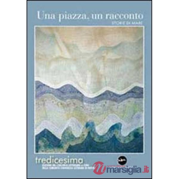 Piazza, un racconto. Storie di mare (Una)