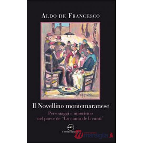 Novellino montemaranese. Personaggi e umorismo nel paese de «Lo cunto de li cunti» (Il)