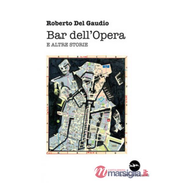 Bar dell'Opera e altre storie