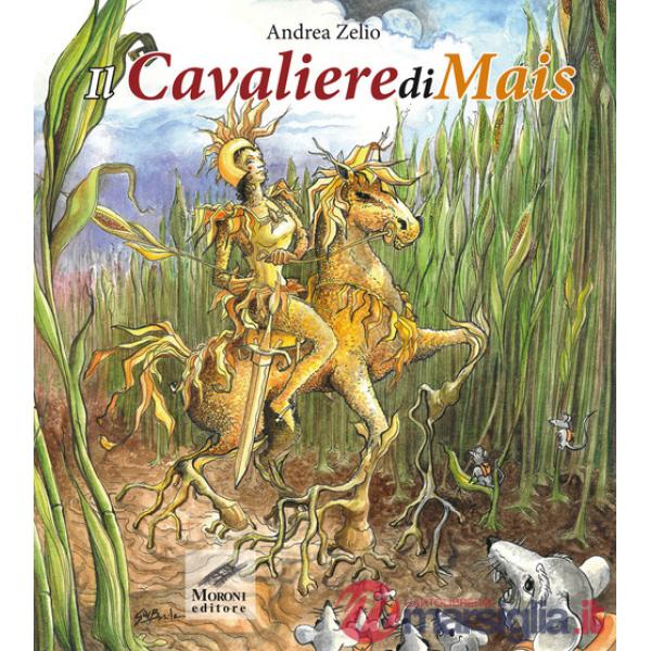CavalierediMais. Ediz. illustrata (Il)